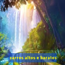 carros altos e baratos